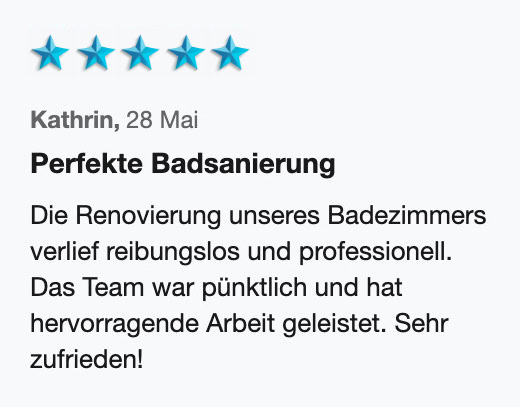 Kundenerfahrungen und Testimonials BammentalKundenerfahrungen und Testimonials 24 Badsanieren24 Bewertung 1